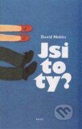 Kniha: Jsi to ty? (David Nobbs). Argo, 2016 Kniha: Jsi to ty? (David Nobbs). Argo, 2016