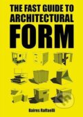 Kniha: The Fast Guide to Architectural Form (Baires Raffaelli). BIS, 2016 Kniha: The Fast Guide to Architectural Form (Baires Raffaelli). BIS, 2016