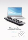 Kniha: Média v pohybu (Jakub Macek). Masarykova univerzita, 2016 Kniha: Média v pohybu (Jakub Macek). Masarykova univerzita, 2016