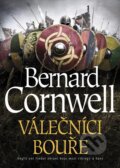 Kniha: Válečníci bouře (Bernard Cornwell). BB/art, 2016 Kniha: Válečníci bouře (Bernard Cornwell). BB/art, 2016