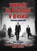 Kniha: Tenkrát na východě v Rusku (Ben Mezrich). CPRESS, 2016 Kniha: Tenkrát na východě v Rusku (Ben Mezrich). CPRESS, 2016