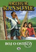 Kniha: Boj o ostrov (Arthur Ransome). Toužimský & Moravec, 2016 Kniha: Boj o ostrov (Arthur Ransome). Toužimský & Moravec, 2016