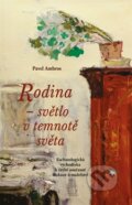 Kniha: Rodina – světlo v temnotě světa (Pavel Ambros). Refugium Velehrad-Roma, 2016 Kniha: Rodina – světlo v temnotě světa (Pavel Ambros). Refugium Velehrad-Roma, 2016