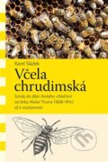 Kniha: Včela chrudimská (Karel Sládek). Pavel Mervart, 2016 Kniha: Včela chrudimská (Karel Sládek). Pavel Mervart, 2016