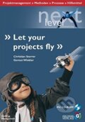Kniha: Let your projects fly (Christian Sterrer). Goldegg, 2008 Kniha: Let your projects fly (Christian Sterrer). Goldegg, 2008