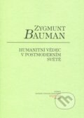 Humanitní vědec v postmoderním světě - Zygmunt Bauman, Moraviapress, 2006