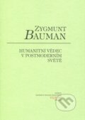Kniha: Humanitní vědec v postmoderním světě (Zygmunt Bauman). Moraviapress, 2006 Kniha: Humanitní vědec v postmoderním světě (Zygmunt Bauman). Moraviapress, 2006