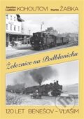 Kniha: Železnice na Podblanicku (GRADIS BOHEMIA). GRADIS BOHEMIA, 2015 Kniha: Železnice na Podblanicku (GRADIS BOHEMIA). GRADIS BOHEMIA, 2015