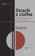 Kniha: Strach z cizího (Martin Mahler a Roman Telerovský). Česká psychoanalytiská společnost, 2016 Kniha: Strach z cizího (Martin Mahler a Roman Telerovský). Česká psychoanalytiská společnost, 2016