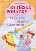 Kniha: Rytířské pohádky a tajemství starých alchymistů (Dagmar Langová). Radioservis, 2016 Kniha: Rytířské pohádky a tajemství starých alchymistů (Dagmar Langová). Radioservis, 2016