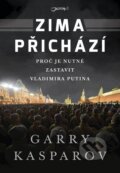 Kniha: Zima přichází (Garry Kasparov). Jota, 2016 Kniha: Zima přichází (Garry Kasparov). Jota, 2016