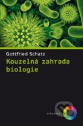 Kniha: Kouzelná zahrada biologie (Gottfried Schatz). Vyšehrad, 2016 Kniha: Kouzelná zahrada biologie (Gottfried Schatz). Vyšehrad, 2016