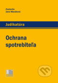 Kniha: Ochrana spotrebiteľa (Jana Mazáková). IURIS LIBRI, 2016 Kniha: Ochrana spotrebiteľa (Jana Mazáková). IURIS LIBRI, 2016