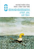 Kniha: O Igimarasussukovi, který jedl své ženy (Aron z Kangequ), 2016 Kniha: O Igimarasussukovi, který jedl své ženy (Aron z Kangequ), 2016