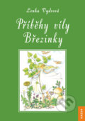 Kniha: Příběhy víly Březinky (Lenka Vydrová). Nakladatelství KAZDA, 2016 Kniha: Příběhy víly Březinky (Lenka Vydrová). Nakladatelství KAZDA, 2016