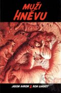 Kniha: Muži hněvu (Jason Aaron a Ron Garney). Crew, 2016 Kniha: Muži hněvu (Jason Aaron a Ron Garney). Crew, 2016