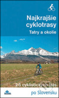 Kniha: Najkrajšie cyklotrasy – Tatry a okolie (Ivan Bohuš), 2016 Kniha: Najkrajšie cyklotrasy – Tatry a okolie (Ivan Bohuš), 2016