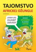 Kniha: Tajomstvo africkej džungle (Iva Nováková). Pierot, 2016 Kniha: Tajomstvo africkej džungle (Iva Nováková). Pierot, 2016