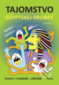Kniha: Tajomstvo egyptskej hrobky (Iva Nováková). Pierot, 2016 Kniha: Tajomstvo egyptskej hrobky (Iva Nováková). Pierot, 2016