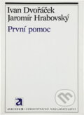 Kniha: První pomoc (Ivan Dvořáček a Jaromír Hrabovský). , 1981 Kniha: První pomoc (Ivan Dvořáček a Jaromír Hrabovský). , 1981