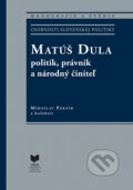 Kniha: Matúš Dula (Miroslav Pekník a kolektív). VEDA, 2024 Kniha: Matúš Dula (Miroslav Pekník a kolektív). VEDA, 2024