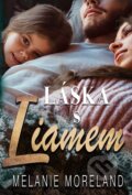 E-kniha: Láska s Liamem (Melanie Moreland), 2023 E-kniha: Láska s Liamem (Melanie Moreland), 2023