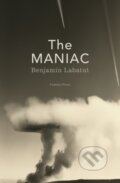 Kniha: The Maniac (Benjamin Labatut). Pushkin, 2023 Kniha: The Maniac (Benjamin Labatut). Pushkin, 2023