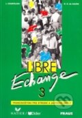 Kniha: Libre Echange 3 - Livre de l´éleve (Janine Courtillon). Editions Hatier Kniha: Libre Echange 3 - Livre de l´éleve (Janine Courtillon). Editions Hatier