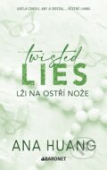 Kniha: Twisted Lies: Lži na ostří nože (Ana Huang). Baronet, 2024 Kniha: Twisted Lies: Lži na ostří nože (Ana Huang). Baronet, 2024