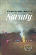 Kniha: Návraty (Alice Bělohlávková-Karasová). Alda, 1999 Kniha: Návraty (Alice Bělohlávková-Karasová). Alda, 1999