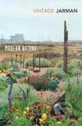 Kniha: Modern Nature (Derek Jarman). Vintage, 2018 Kniha: Modern Nature (Derek Jarman). Vintage, 2018