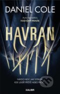 Kniha: Havran (Daniel Cole). Kalibr, 2024 Kniha: Havran (Daniel Cole). Kalibr, 2024