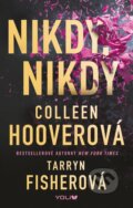 Kniha: Nikdy, nikdy (Colleen Hoover a Tarryn Fisher). YOLi CZ, 2024 Kniha: Nikdy, nikdy (Colleen Hoover a Tarryn Fisher). YOLi CZ, 2024