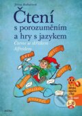 Kniha: Čtení s porozuměním a hry s jazykem (Jiřina Bednářová). Edika, 2024 Kniha: Čtení s porozuměním a hry s jazykem (Jiřina Bednářová). Edika, 2024