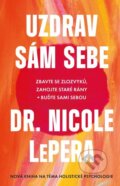 E-kniha: Uzdrav sám sebe (Nicole LePera). Esence, 2024 E-kniha: Uzdrav sám sebe (Nicole LePera). Esence, 2024