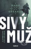 Kniha: Sivý muž (Mark Greaney). Lindeni, 2024 Kniha: Sivý muž (Mark Greaney). Lindeni, 2024