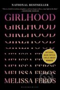 Kniha: Girlhood (Melissa Febos). Bloomsbury, 2021 Kniha: Girlhood (Melissa Febos). Bloomsbury, 2021