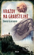 Kniha: Vraždy na Grabštejně (David Glockner). Ikar CZ, 2024 Kniha: Vraždy na Grabštejně (David Glockner). Ikar CZ, 2024