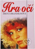 Kniha: Hra očí (Irena Brandejsová). Petra, 2002 Kniha: Hra očí (Irena Brandejsová). Petra, 2002