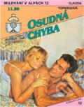 Kniha: Osudná chyba (Claudia Torwegge). Ivo Železný, 1993 Kniha: Osudná chyba (Claudia Torwegge). Ivo Železný, 1993