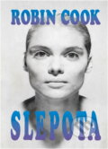 Kniha: Slepota (Robin Cook), 1993 Kniha: Slepota (Robin Cook), 1993