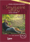 Kniha: Smysluplné vztahy : klíč ke svobodě : vztah k sobě - partnerství - společenství (Michaela Bartošová a Michal Bartoš). New Organic Production, 2019 Kniha: Smysluplné vztahy : klíč ke svobodě : vztah k sobě - partnerství - společenství (Michaela Bartošová a Michal Bartoš). New Organic Production, 2019