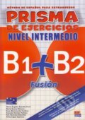 Kniha: Prisma Fusión Intermedio (B1+B2) Libro de ejercicios (Ángeles Buendía Perni María, Bueno Olivares María, Encinas Pacheco Azucena a María Lucha Cuadros Rosa). Edinumen Kniha: Prisma Fusión Intermedio (B1+B2) Libro de ejercicios (Ángeles Buendía Perni María, Bueno Olivares María, Encinas Pacheco Azucena a María Lucha Cuadros Rosa). Edinumen
