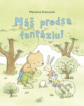 Kniha: Máš predsa fantáziu! (Marianne Dubuc). Stonožka, 2024 Kniha: Máš predsa fantáziu! (Marianne Dubuc). Stonožka, 2024