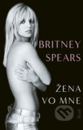 Kniha: Žena vo mne (Britney Spears), 2024 Kniha: Žena vo mne (Britney Spears), 2024