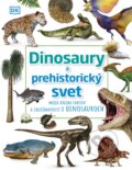 Kniha: Dinosaury a prehistorický svet (Stonožka). Stonožka, 2024 Kniha: Dinosaury a prehistorický svet (Stonožka). Stonožka, 2024