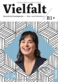 Kniha: Vielfalt: Kurs- und Ubungbuch B1+ plus interaktive Version (Dagmar Giersberg). Max Hueber Verlag Kniha: Vielfalt: Kurs- und Ubungbuch B1+ plus interaktive Version (Dagmar Giersberg). Max Hueber Verlag