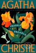 Kniha: Prasklé zrcadlo (Agatha Christie). Esence, 2025 Kniha: Prasklé zrcadlo (Agatha Christie). Esence, 2025