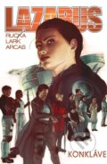 Kniha: Lazarus 3 - Konkláve (Greg Rucka). Crew, 2024 Kniha: Lazarus 3 - Konkláve (Greg Rucka). Crew, 2024