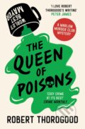 Kniha: The Queen of Poisons (Robert Thorogood). HarperCollins, 2024 Kniha: The Queen of Poisons (Robert Thorogood). HarperCollins, 2024